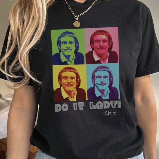 Do It Lady Chit Colorful Graphic T-Shirt/Sweatshirt/Hoodie