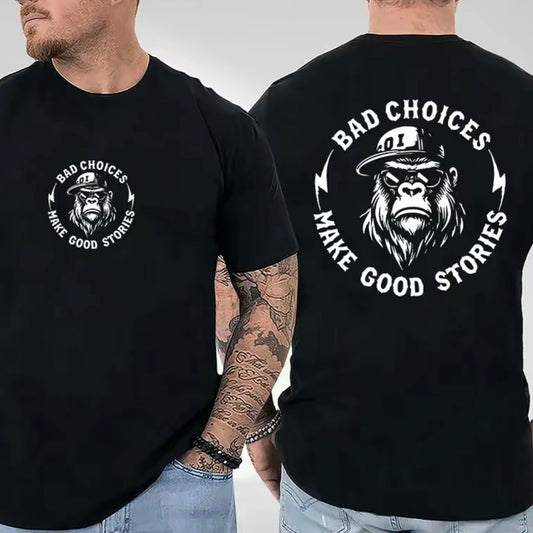Bad Choices Make Good Stories T-Shirt/Sweatshirt/Hoodie