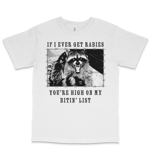 If I Ever Get Rabies T-Shirt/Sweatshirt/Hoodie