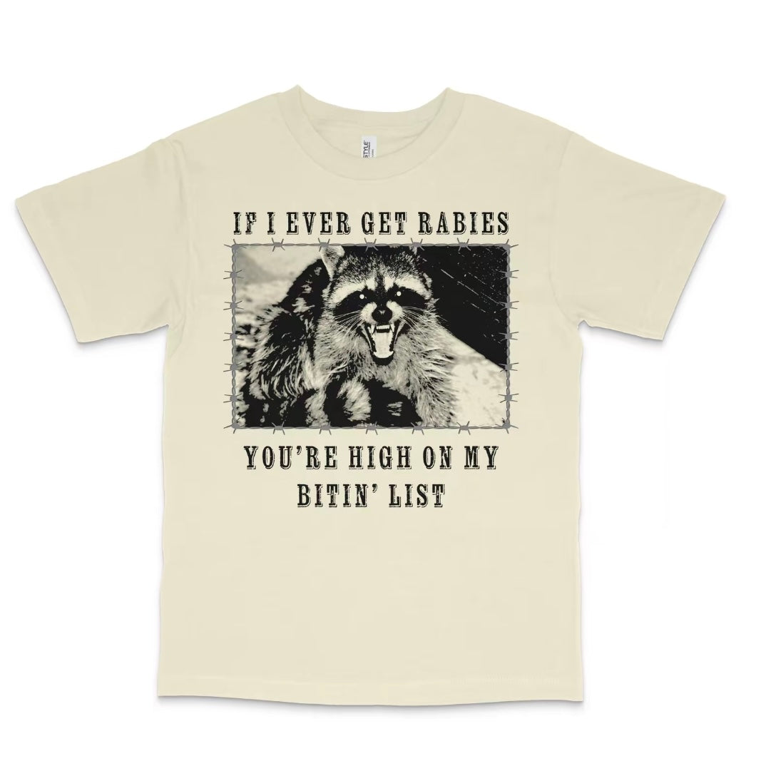 If I Ever Get Rabies T-Shirt/Sweatshirt/Hoodie