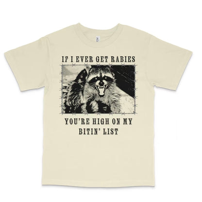 If I Ever Get Rabies T-Shirt/Sweatshirt/Hoodie