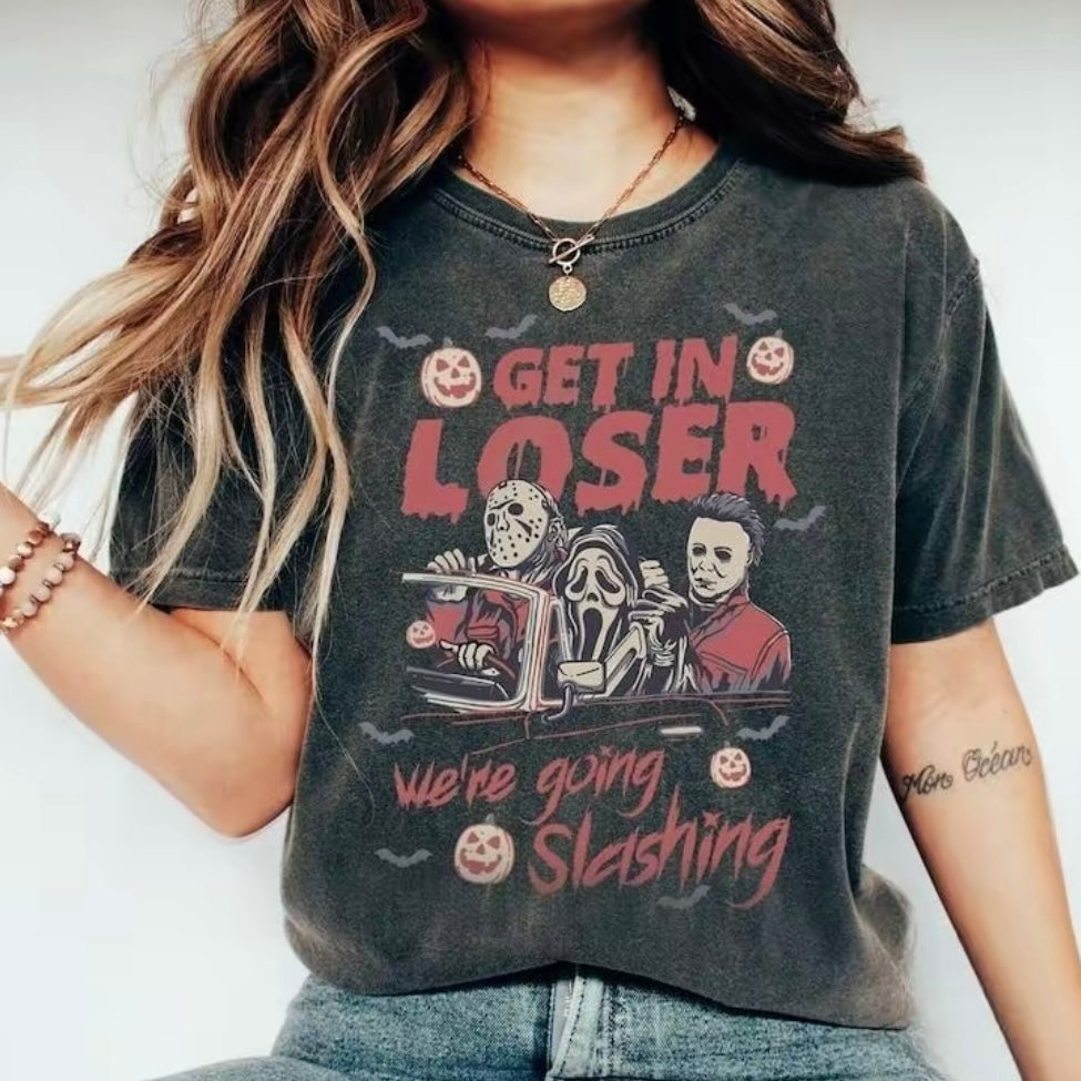 Get In Loser We‘re Going Slashing T-Shirt/Sweatshirt/Hoodie