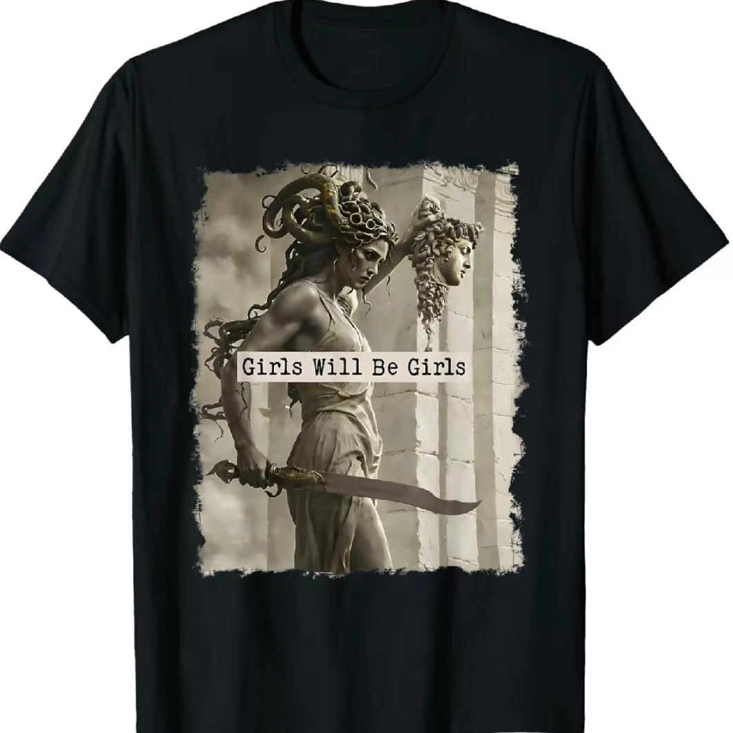 Girls Will Be Girls Medusa With The Head Of Perseus T-Shirt/Sweatshirt/Hoodie
