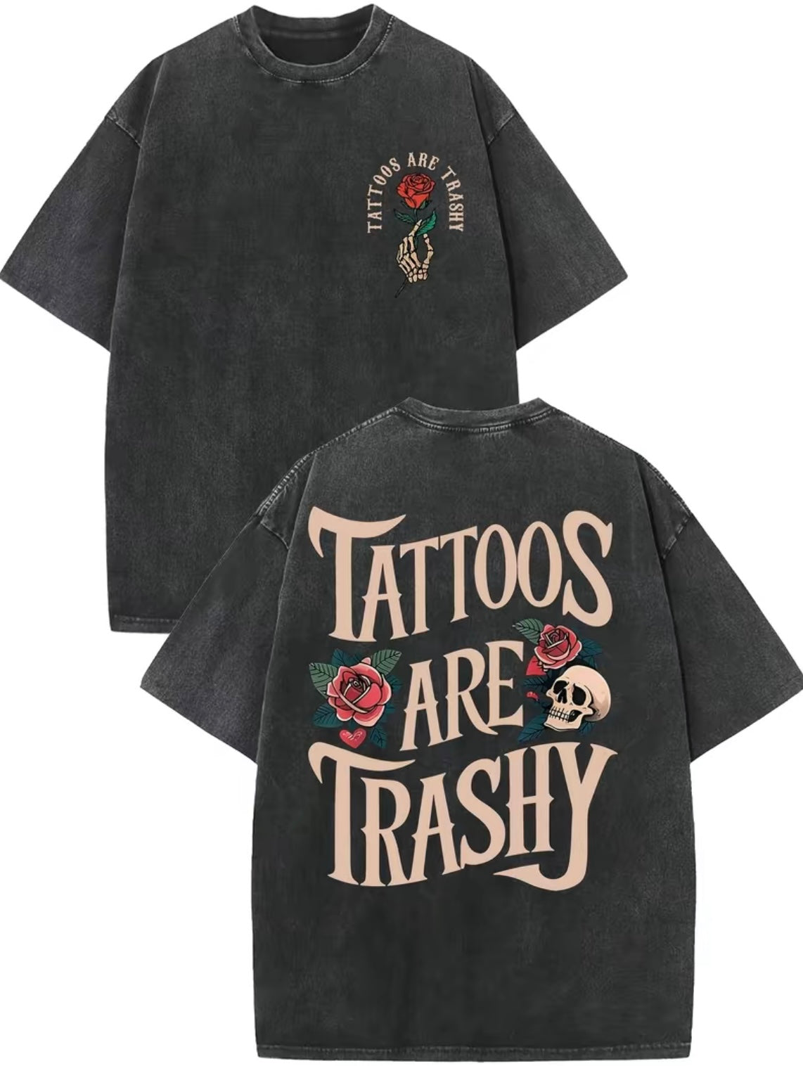 Tattoos Are Trashy T-Shirt/Sweatshirt/Hoodie