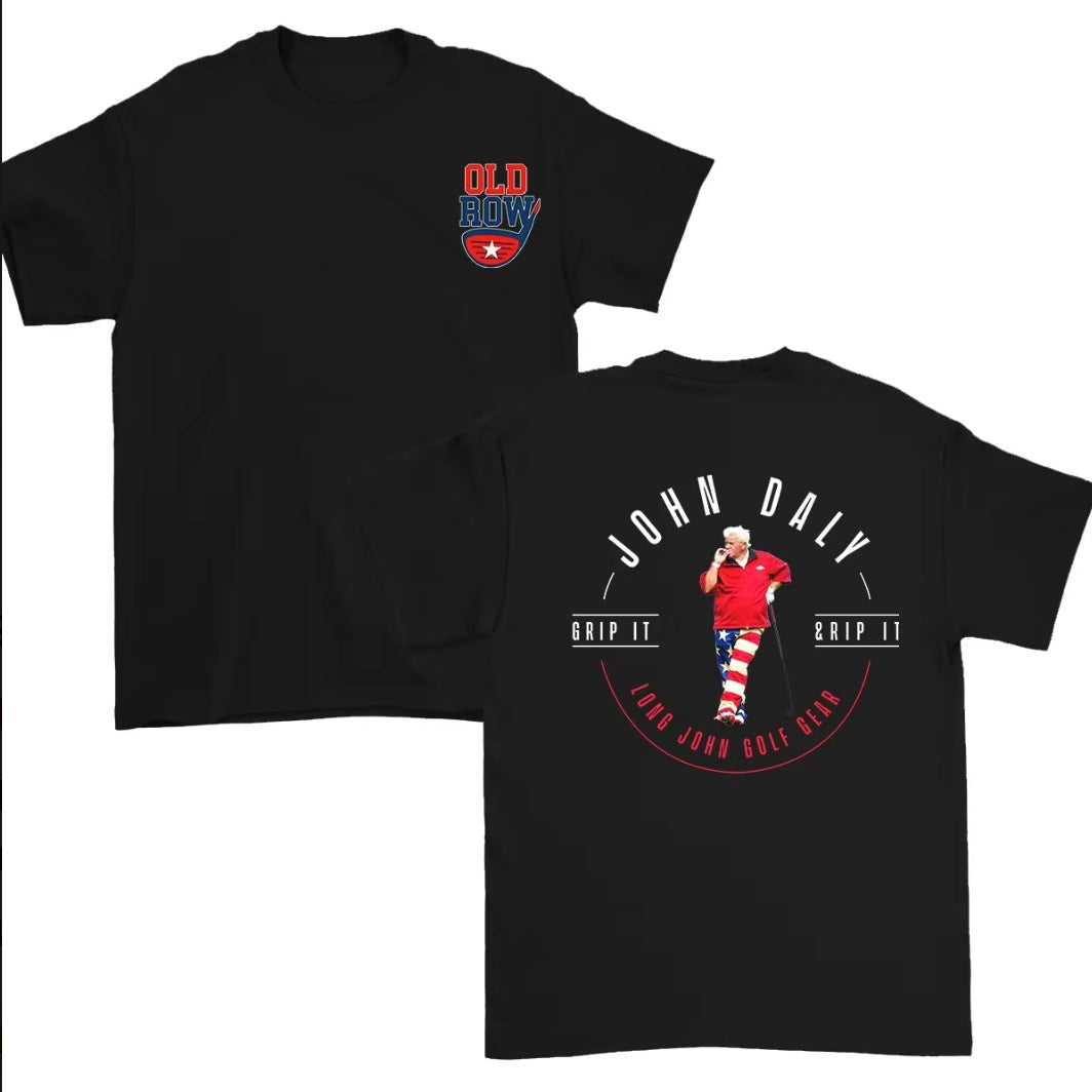 John Daly Grip It Rip It T-Shirt/Sweatshirt/Hoodie