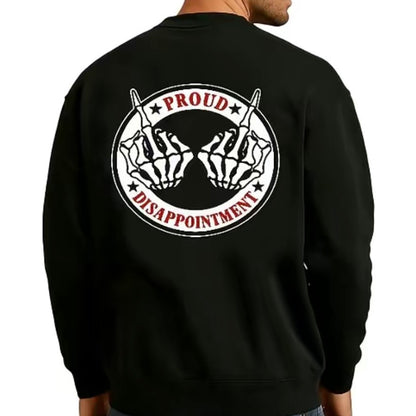 Proud Disappointment T-Shirt/Sweatshirt/Hoodie