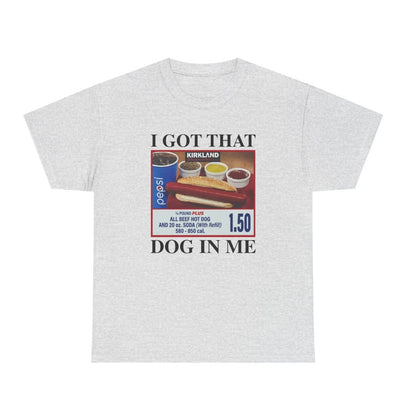 I Got That Dog In Me T-Shirt/Sweatshirt/Hoodie