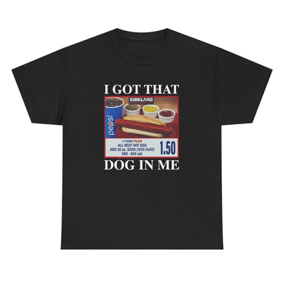I Got That Dog In Me T-Shirt/Sweatshirt/Hoodie