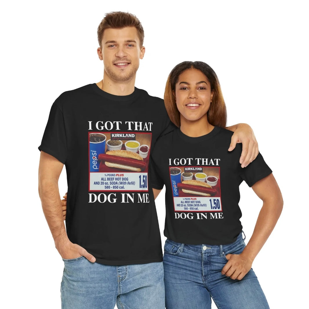 I Got That Dog In Me T-Shirt/Sweatshirt/Hoodie