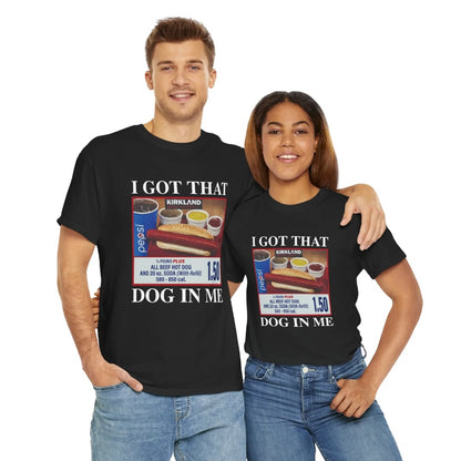 I Got That Dog In Me T-Shirt/Sweatshirt/Hoodie