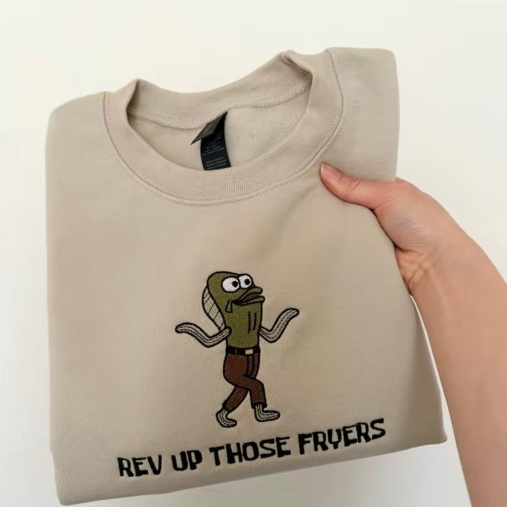 Rev Up Those Fryers Funny Embroidered T-Shirt/Sweatshirt/Hoodie