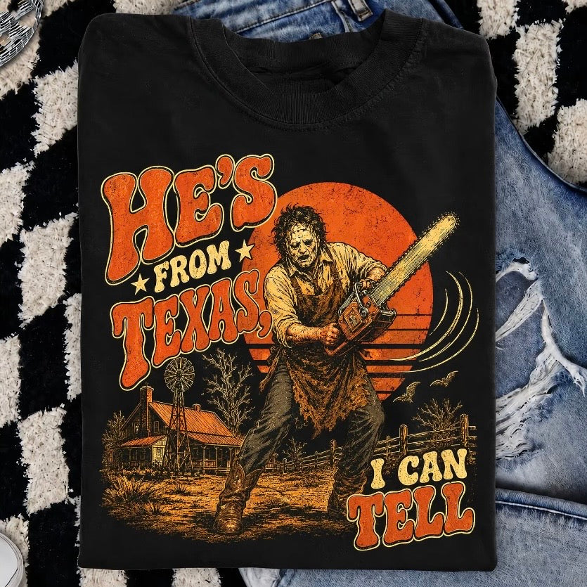 He's From Texas I Can Tell T-Shirt/Sweatshirt/Hoodie