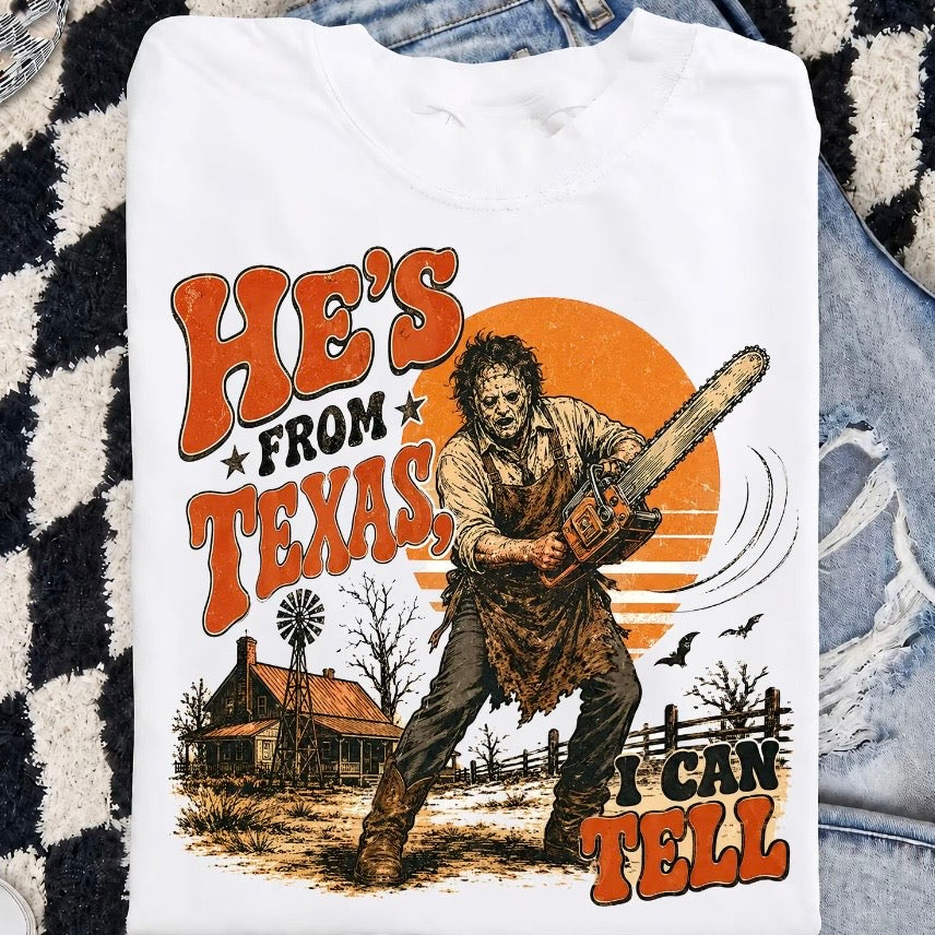 He's From Texas I Can Tell T-Shirt/Sweatshirt/Hoodie