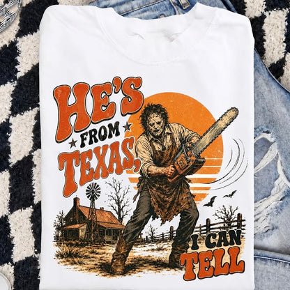 He's From Texas I Can Tell T-Shirt/Sweatshirt/Hoodie