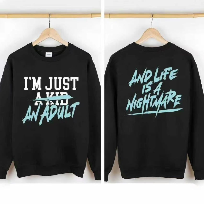 I'm Just an Adult Funny T-Shirt/Sweatshirt/Hoodie