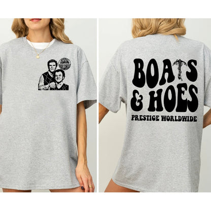 Step Brothers Boats Hoes T-Shirt/Sweatshirt/Hoodie