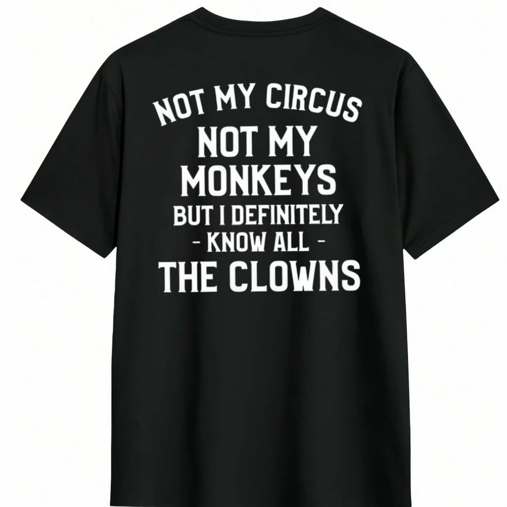 Not My Circus T-Shirt/Sweatshirt/Hoodie