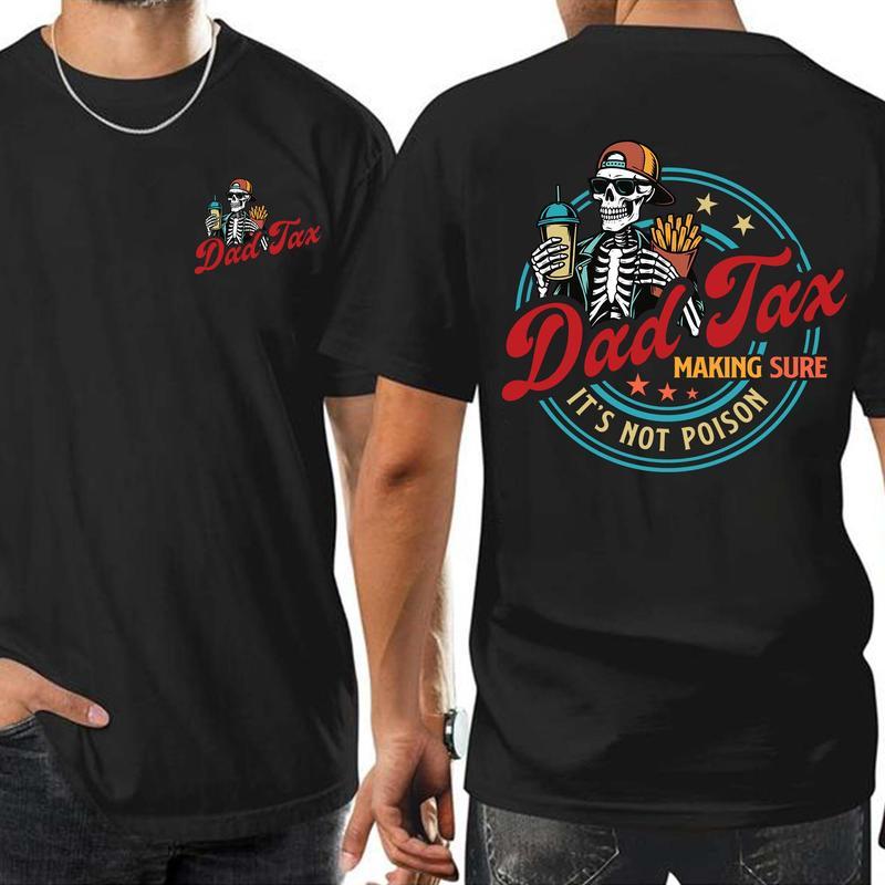 Dad Tax Making Sure It's Not Poison T-Shirt/Sweatshirt/Hoodie