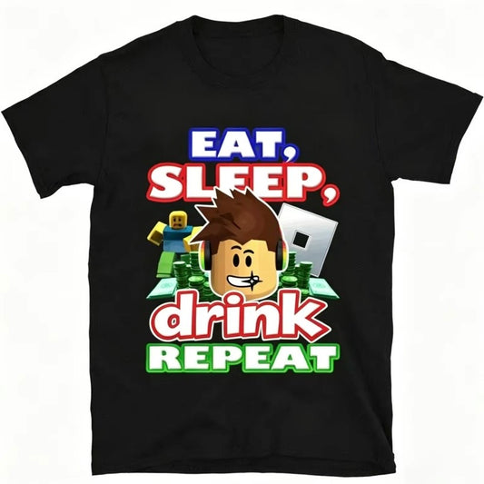 Eat Sleep Drink Repeat Roblox Gamer T-Shirt/Sweatshirt/Hoodie