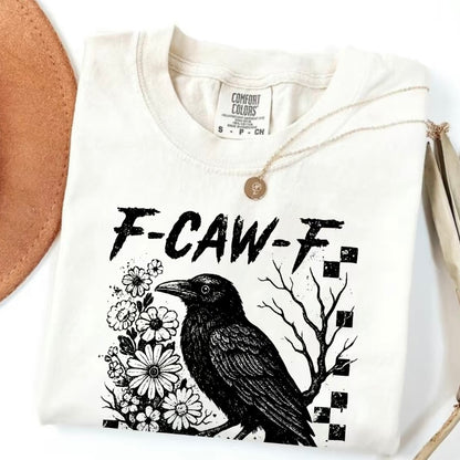 Witchy Raven Bold Crow F-CAW-F T-Shirt/Sweatshirt/Hoodie