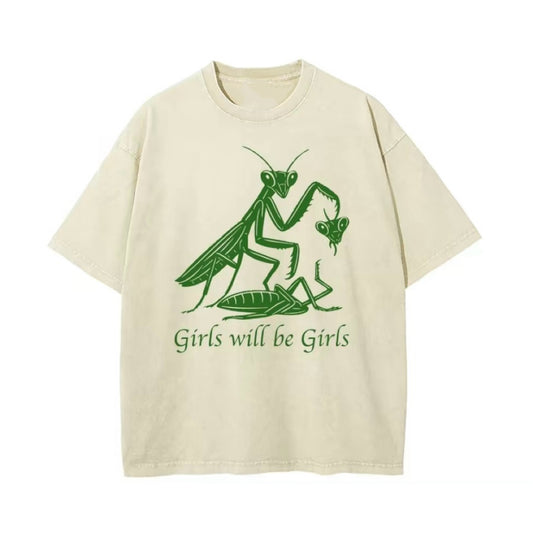 Girls Will Be Girls T-Shirt/Sweatshirt/Hoodie