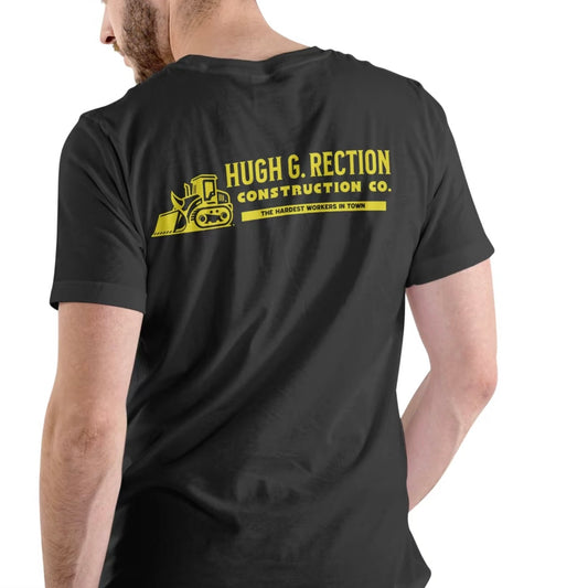 Hugh G. Rection Construction Co. Unisex T-Shirt/Sweatshirt/Hoodie