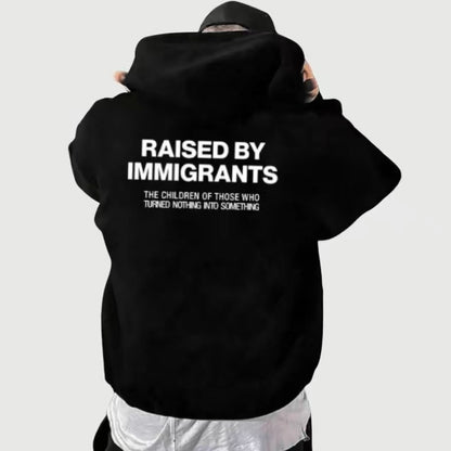 Raised by Immigrants T-Shirt/Sweatshirt/Hoodie