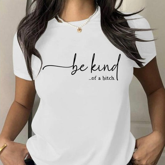 Edgy Be Kind of A Bitch T-Shirt/Sweatshirt/Hoodie