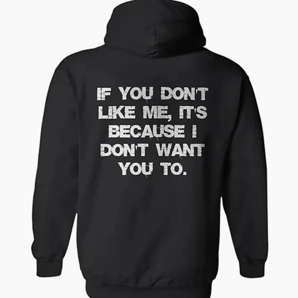 It's Because I Don't Want You To T-Shirt/Sweatshirt/Hoodie