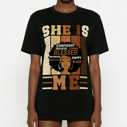 She Is Me Empowering Black History T-Shirt/Sweatshirt/Hoodie