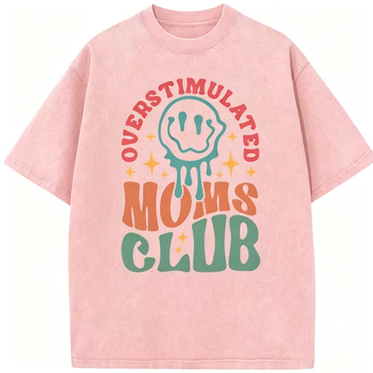 Overstimulated Mom Club T-Shirt/Sweatshirt/Hoodie
