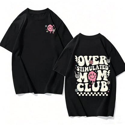 Overstimulated Mom Club T-Shirt/Sweatshirt/Hoodie
