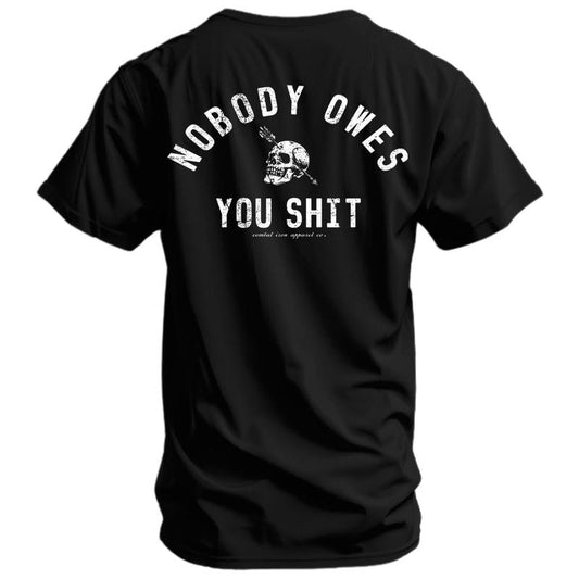 Nobody Owes You Shit Skull T-Shirt/Sweatshirt/Hoodie