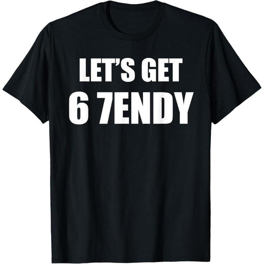 6 7endy Party Funny T-Shirt/Sweatshirt/Hoodie