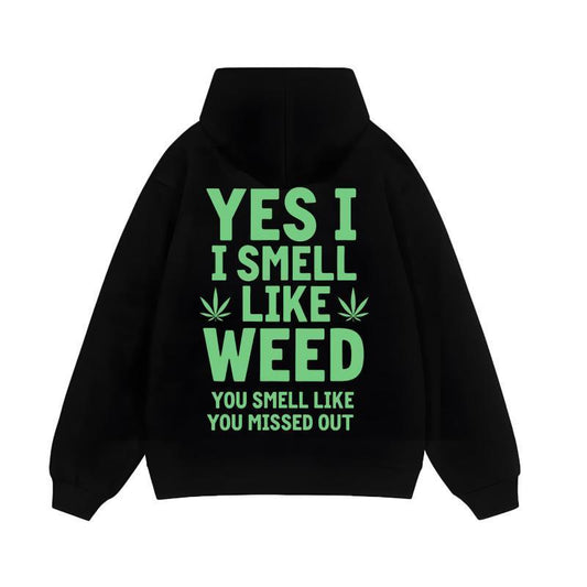 I Smell Like Weed You Smell Like You Missed Out T-Shirt/Sweatshirt/Hoodie