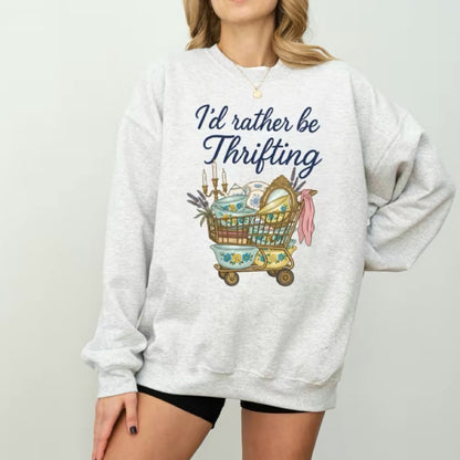 I'd Rather Be Thrifting T-Shirt/Sweatshirt/Hoodie